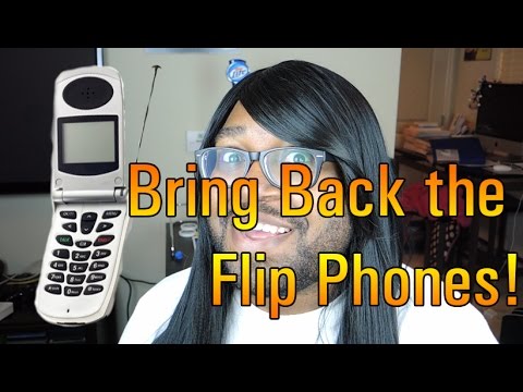 Bring Back The Flip Phones! - YouTube