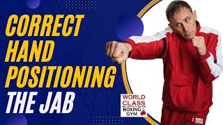 Correct Hand Positioning In Boxing When Throwing the Jab