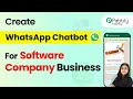 How to Create a WhatsApp Chatbot for a Software Company