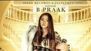 Nain Tere Full song (official video) By B Praak
