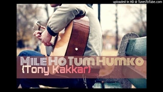 Mile Ho Tum Humko | Fever - Tonny Kakkar | Cover | Voiceofyashraj