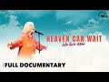 Heaven Can Wait - We Live Now  | 🎶 Choir | Full Documentary