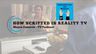 A TV Producer Answers: How Scripted Is Reality TV?