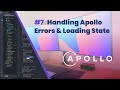 #7 Handling Apollo Errors & Loading State - Fullstack GraphQL + React Tutorial