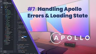 #7 Handling Apollo Errors & Loading State - Fullstack GraphQL + React Tutorial