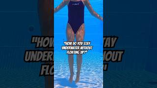 How To Stay Underwater Without Floating Up