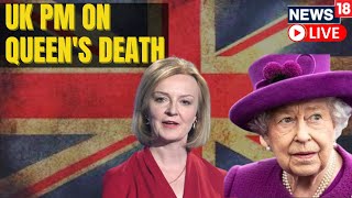 Queen Elizabeth II LIVE News | UK PM Liz Truss Addresses The Queen's Death | English News LIVE