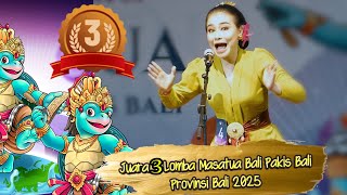 JUARA 3  LOMBA MESATUA BALI PAIKETAN KRAMA ISTRI TINGKAT PROVINSI BALI BULAN BAHASA BALI VII 2025