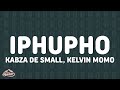 Kabza De Small, Kelvin Momo - Iphupho ft. Thatohatsi (Lyrics)