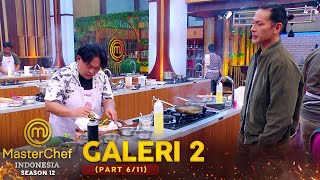 Chef Juna Marah! Yosa Bikin Dapur Ngebul | GALERI 2 (6/11) | MASTERCHEF INDONESIA