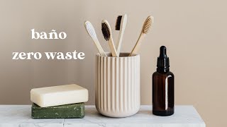 CAMBIOS ZERO WASTE EN EL BAÑO - Cómo reducir tus residuos y ser más sostenible