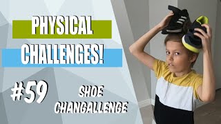 Physical Challenges! - #59 (shoe changallenge) - P.E. at home/school activity