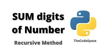 Sum the Digits of Number | Recursive | Python
