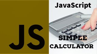 #22 Simple Calculator using JavaScript