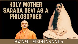 Holy Mother Sarada Devi as a Philosopher | Swami Medhananda
