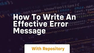 how to write an effective error message