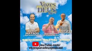 VOZES PARA DEUS PODCAST - Jean Marino Dr. Casamento - Caryl Chesmann #24