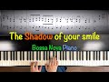 Bossa Nova Piano ”The Shadow of your smile”  Inspired by Oscar Peterson