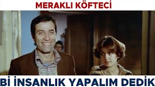 Meraklı Köfteci Türk Filmi | Bi İnsanlık Yapalım Dedik! Kemal Sunal Filmleri