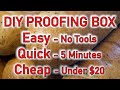 Homemade Dough Proofing Box with Temperature and Humidity | Easy, Fast Cheap, Durable and Safe!