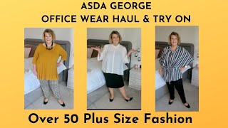 Over 50 Fashion: George At Asda Haul \u0026 Try On - Office Wear - Plus Size