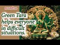 Green Tara helps everyone in difficult situations. Mantra 108