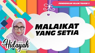 AKIDAH TAHUN 2 : MALAIKAT YANG SETIA