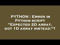 PYTHON : Error in Python script 