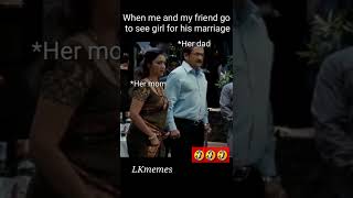 When you go to see girl for your friend's marriage 🤣 | Ready movie funny | LK memes