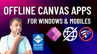 Develop Offline Capable Canvas PowerApps for Windows and Mobile Device