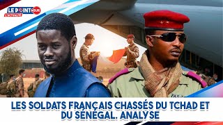 LES SOLDATS FRANÇAIS CHASSÉS DU TCHAD ET DU SÉNÉGAL. ANALYSE