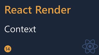 React Render Tutorial - 14 - Context