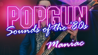 Maniac (Michael Sembello Cover) Popgun Sounds of the 80's Wedding and Function Band