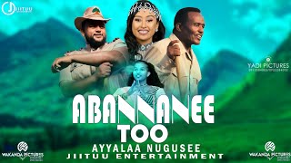 New oromoo music Ayyalaa Nugusee 2022 #oromo music#Abannanee Too