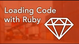 Loading Code with Ruby