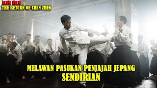 MENYAMAR UNTUK MEMBRANTAS SEMUA PENJAJAHAN DI NEGERANYA | ALUR CERITA FILM THE RETURN CHEN ZHEN