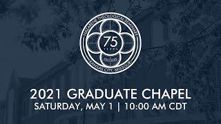 2021 NTS Graduate Chapel Service