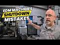 What to Do With Your EDM Before a Shutdown | Learn to Burn