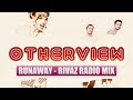 otherview runaway rivaz radio mix