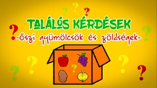 Találós kérdések - Őszi gyümölcsök és zöldségek