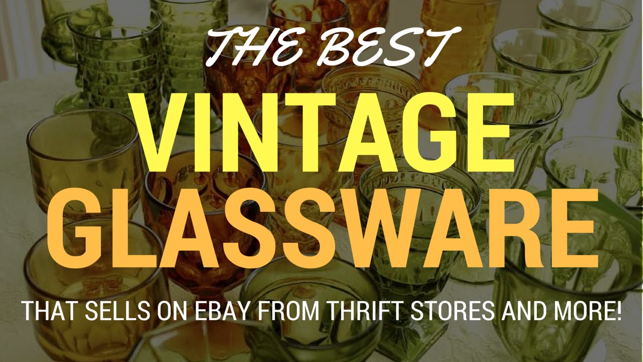 Vintage Glassware To Sell On Ebay For Ridiculous Profits From Thrift ...