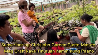 Subscriber ng Chrisjohn Garden,Gusto Matuto Mag Graft kaya Tinuruan namin kung Paano