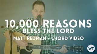 10,000 Reasons (Bless The Lord) - Matt Redman - chord video