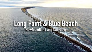 Long Point \u0026 Blue Beach. Newfoundland \u0026 Labrador (2020)