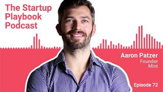 The value of equity - Aaron Patzer (Founder - Mint.com) |Startup Playbook Ep072