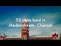 52 cents of land available in Medavakkam Chennai