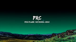 Peso Pluma, Natanael Cano - PRC (Letra/Lyrics) Me levanto un baño y luego me pongo a forjar [TikTo