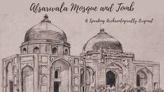 Not-So-Famous Mughal Monuments Ep. 02: Afsarwala Mosque and Tomb