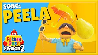 Peela | Pakkay Dost Season 2 | Song #KidsLearning #KidsSongs #KidsVideo #YoutubeKids