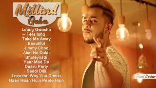 Best of Millind Gaba,Bollywood Songs Top 10 Songs Hindi  Songs Audio Jukebox 2018